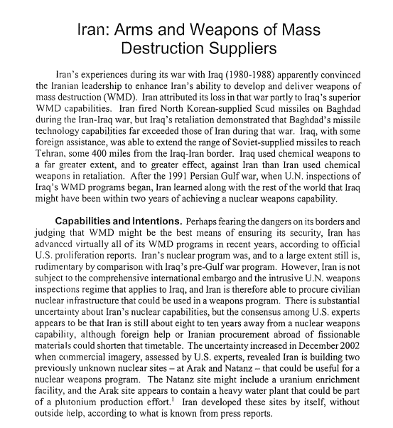 A 2003 CRS report cites the Iran-Iraq War as the impetus for Iran fast-tracking its nuclear weapons program.